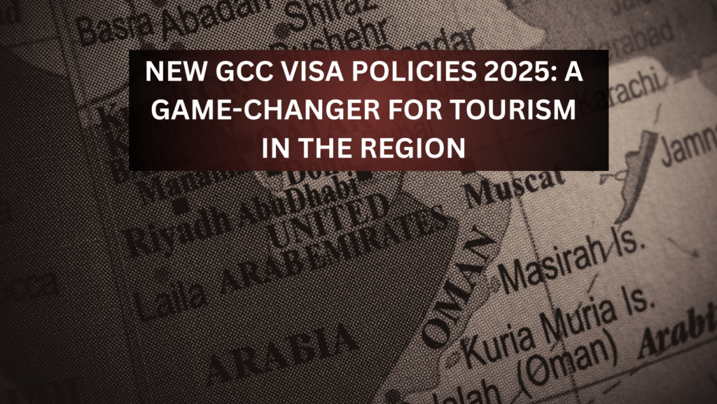 New GCC visa policies 2025