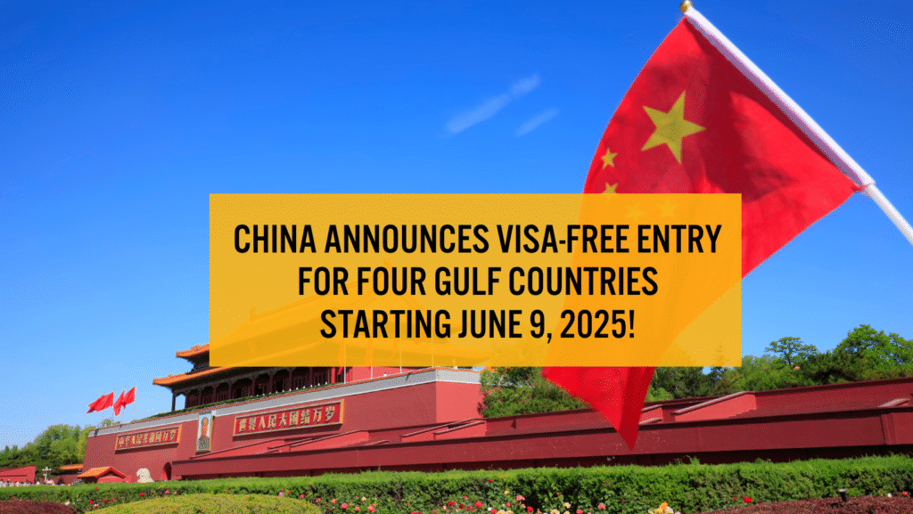 China visa-free entry for Gulf countries